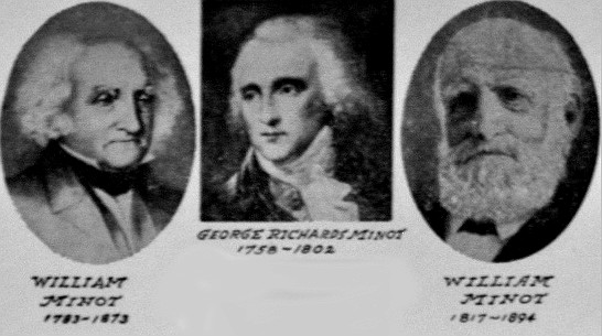Minot Family - George, WIlliam Sr., William Jr.