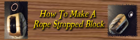 How To Make Rope Stropped Blocks